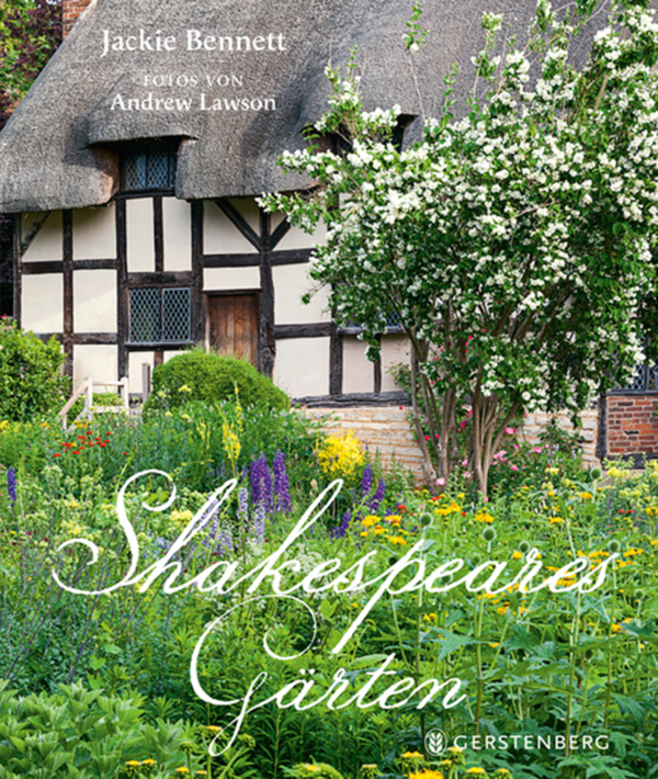 Shakespeares Gärten von Jackie Bennett/Fotos von Andrew Lawson